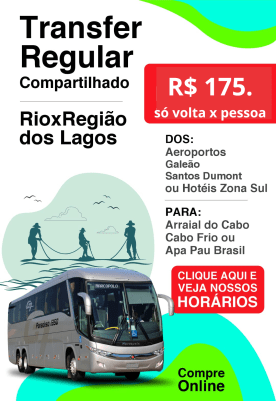 Transfer de Arraial do Cabo,Cabo Frio, Apa Pau para o Aeroporto Galeão (GIG) ,Santos Dumont (SDU) ou Hotéis zona sul-centro -Rio – somente volta