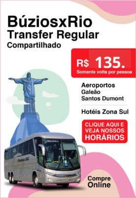 Transfer de Búzios para  Aeroporto Galeão (GIG) , Santos Dumont (SDU) ou Hoteis Z/Sul -Centro – RIO  – somente volta.