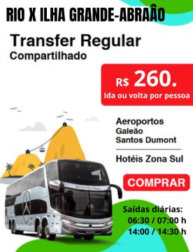 TRANSFER GALEÃO, SANTOS DUMONT ou HOTÉIS ZONA SUL/CENTRO DO RIO X Ilha Grande - Abraão - ida ou volta